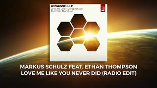 Markus Schulz - Love Me Like You Never Did (Radio Edit)