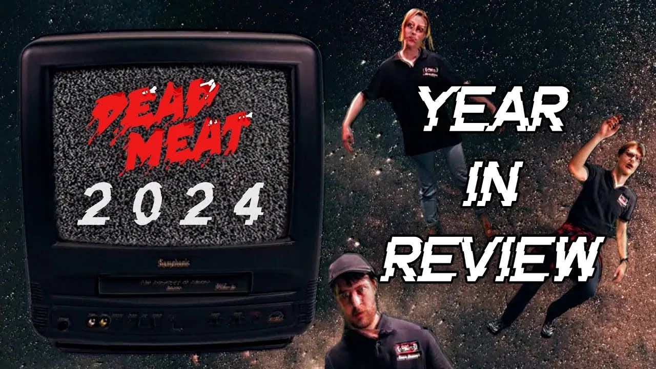 Dead Meat's 2024 In Review!