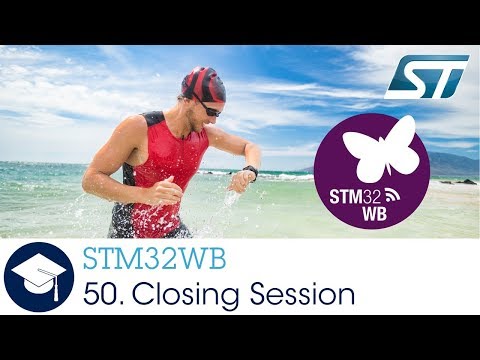 STM32WB OLT - 50. Closing session