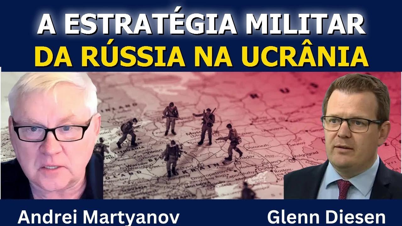 Andrei Martyanov: A Estratégia Militar da Rússia na Ucrânia