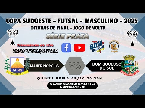 MANFRINÓPOLIS X BOM SUCESSO DO SUL - COPA SUDOESTE - FUTSAL - MASCULINO - 2025 - SÉRIE PRATA
