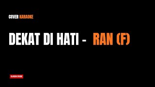 Download lagu Dekat di Hati - RAN | KARAOKE COVER (Funk Jazz Nada Cewek) mp3