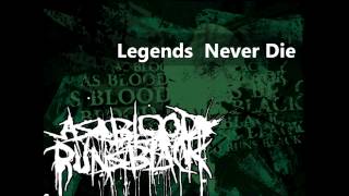 As Blood Runs Black - Legends Never Die [HD]