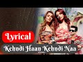 Kehndi Haan Kehndi Naa Lyrics Sukriti Prakriti Kakar Arjun Bijlani LyricsBabes