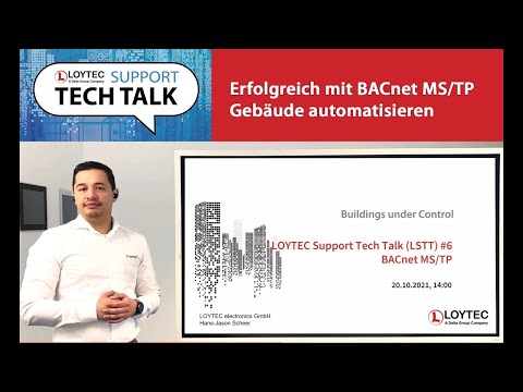 LOYTEC Tech Talk #6 - BACnet MS/TP - Erfolgreich mit BACnet MS/TP Gebäude automatisieren