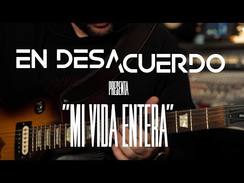 En Desacuerdo - Mi Vida Entera