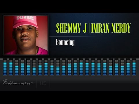 Shemmy J X Imran Nerdy - Bouncing [Soca 2017] [HD]