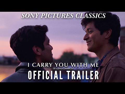 I Carry You with Me (Trailer)