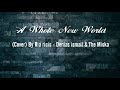 A Whole New World (cover) Lyrics Ria ricis - Denias ismail & The Miska
