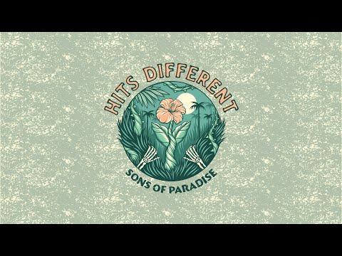 Sons of Paradise - "Hits Different" (Official Lyric Video)