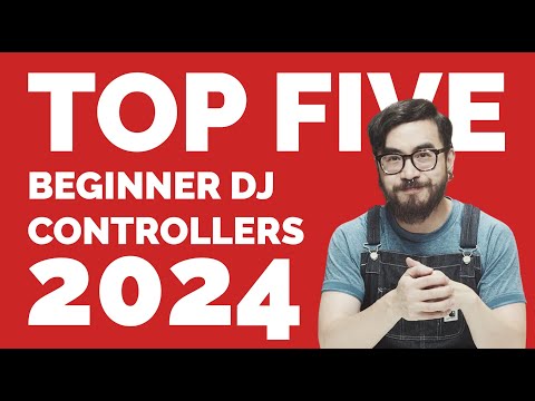 TOP 5 BEGINNER DJ CONTROLLERS 2024