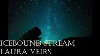 Icebound Stream - Laura Veirs