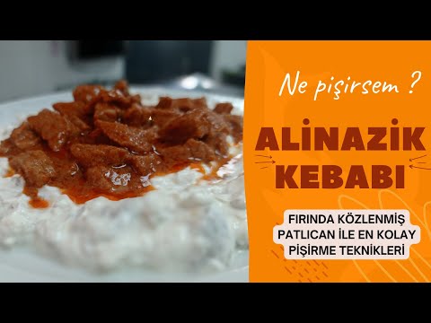 ALİNAZİK KEBABI NASIL YAPILIR ✅ ALİNAZİK KEBABI TARİFİ ✅ NE PİŞİRSEM