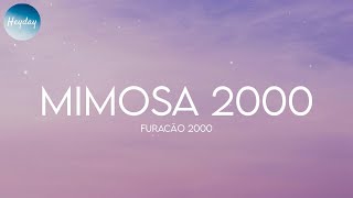 Download lagu Furacão 2000 - Mimosa 2000 (Lyrics) mp3