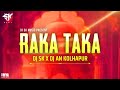 RAKA TAKA REMASTER TRANCE DJ SK X DJ AN