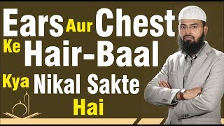 Ears Aur Chest Ke Hair - Baal Kya Nikal Sakte Hai By Adv. Faiz Syed