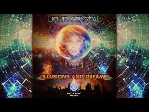 Liquid Crystal - Illusions And Dreams [Full Album]
