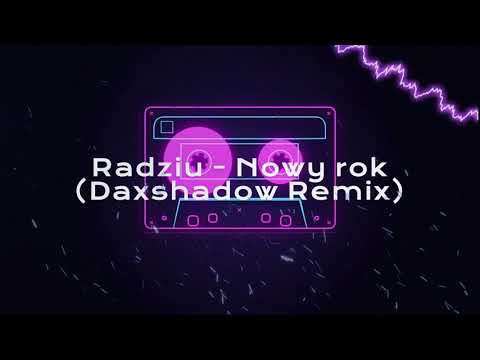Radziu - Nowy rok (Daxshadow Remix)
