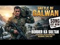 Battle Of Galwan Border Ka Sultan Salman Khan Deshbhakti Song Goosebumps Patriotic Song