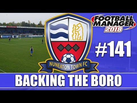 Backing the Boro FM18 | NUNEATON | Part 141 | SAFETY? | Football Manager 2018