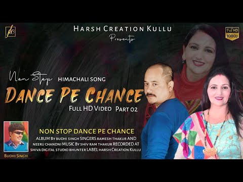 Non Stop Dj Dance Pe Chance 02 || Album By Budhi Singh Sainj || Singer Ramesh Thakur & Neeru Chandni