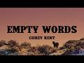 Corey Kent - Empty Words (Lyrics)