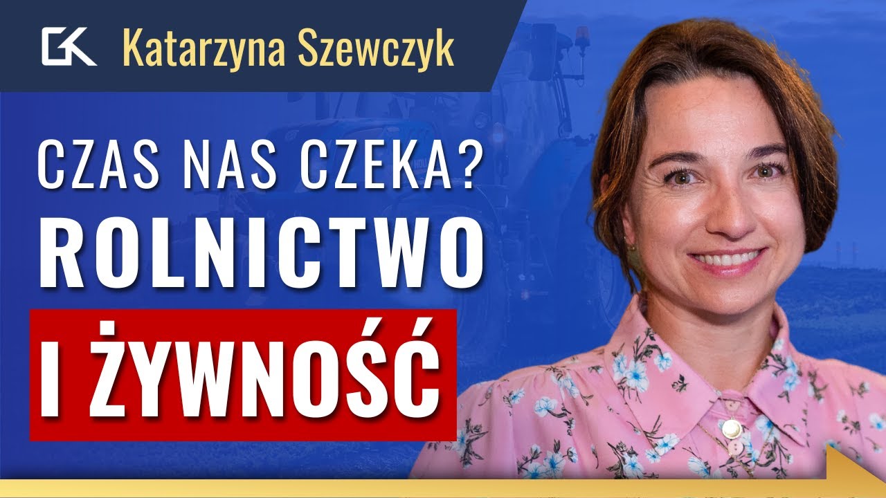 4 ROZBIÓR POLSKI? - Śmierć Polskiego Rolnictwa? – Katarzyna Szewczyk | 188