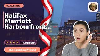 Halifax Marriott Harbourfront Hotel - This Hotel Blew My Mind | Halifax (NS), Ca