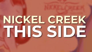 Nickel Creek - This Side (Official Audio)