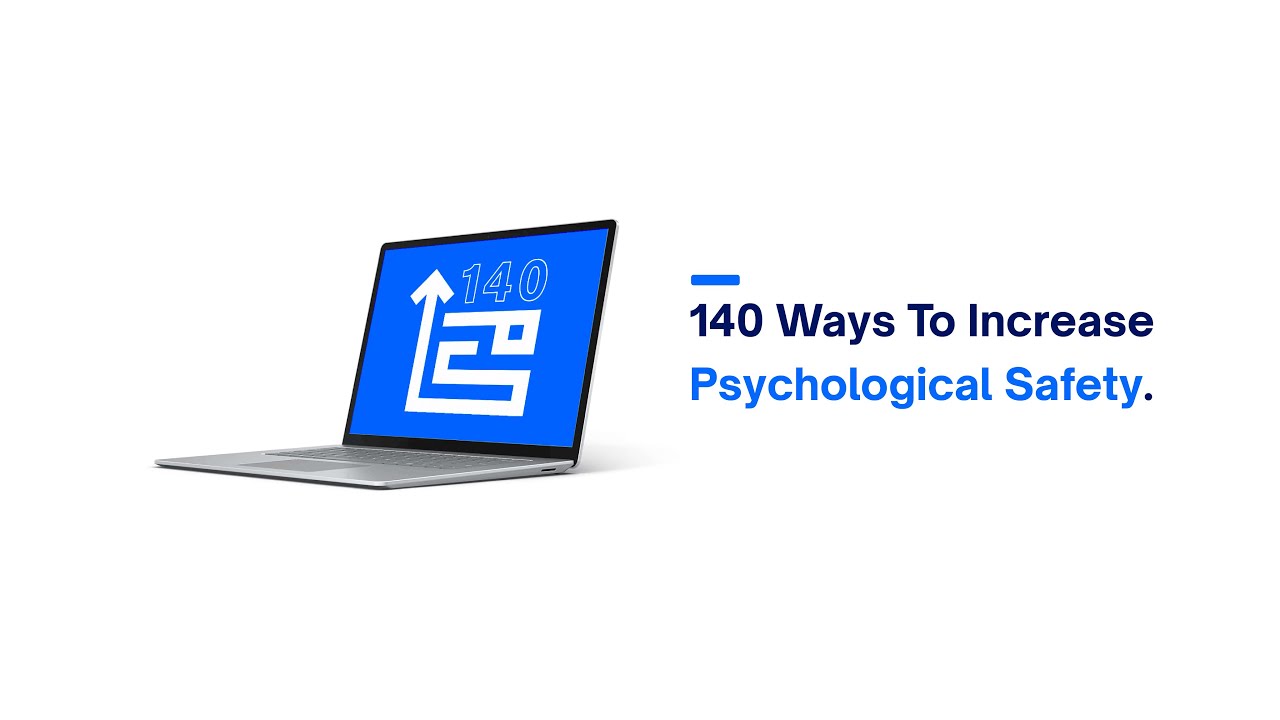 140 Ways to Increase Psychological Safety