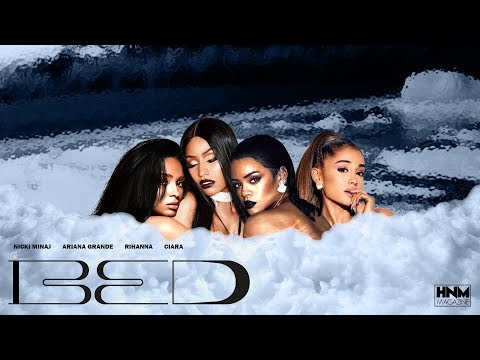 Nicki Minaj, Ariana Grande, Rihanna, Ciara - Bed [MASHUP]