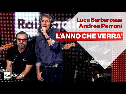 Luca Barbarossa e Andrea Perroni a Radio2 Social Club - L'ANNO CHE VERRA'