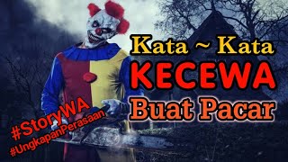 Download lagu KATA KATA KECEWA BUAT PACAR || STATUS WA || UNGKAPAN PERASAAN mp3