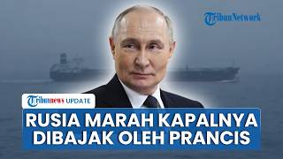 Rangkuman Konflik Rusia-Ukraina: Prancis Sita Kapal Tanker Moskow, Iran Kutuk Serangan di Luhansk