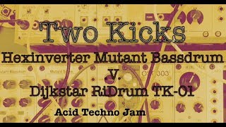 Video thumbnail for Two Kicks Eurorack jam - Hexinverter Mutant Bassdrum .v. Dijkstar RiDrum Tk-01 - Acid Techno Jam by While We Were Sleeping