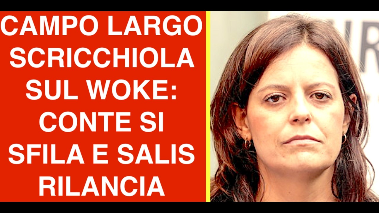 CAMPO LARGO SCRICCHIOLA SUL WOKE: CONTE SI SFILA E SALIS RILANCIA