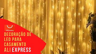 ILUMINAO DE LED PARA CASAMENTO DO ALIEXPRESS / CORTINA DE LED