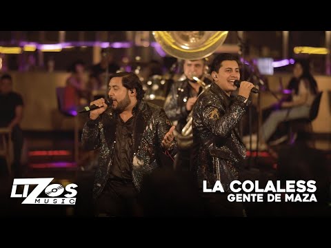 GENTE DE MAZA - LA COLALESS (VIDEO OFICIAL)