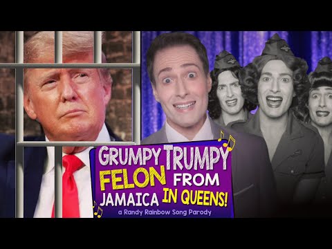 Grumpy Trumpy Felon from Jamaica in Queens! - A Randy Rainbow Song Parody