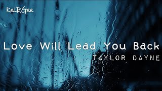 Love Will Lead You Back | by Taylor Dayne | @keirgee Lyrics Video