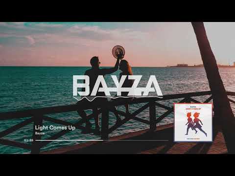 Bayza - Light Comes Up