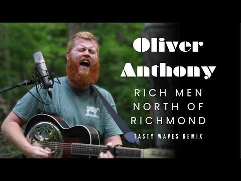 Oliver Anthony - Rich Men North of Richmond (Tasty Waves Remix)