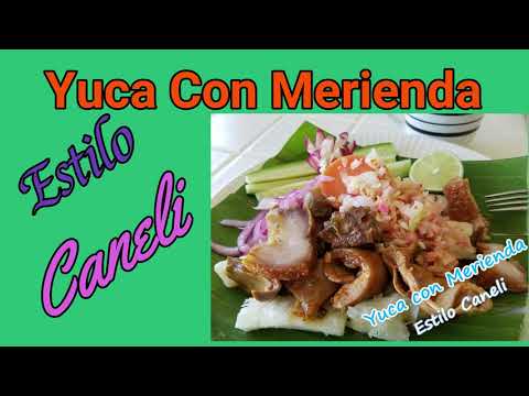 Yuca con Merienda ( Estilo Caneli )
