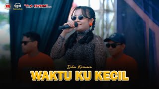 Download lagu WAKTU KU KECIL- ICHA KISWARA - OM SAVANA SAKJOSE mp3