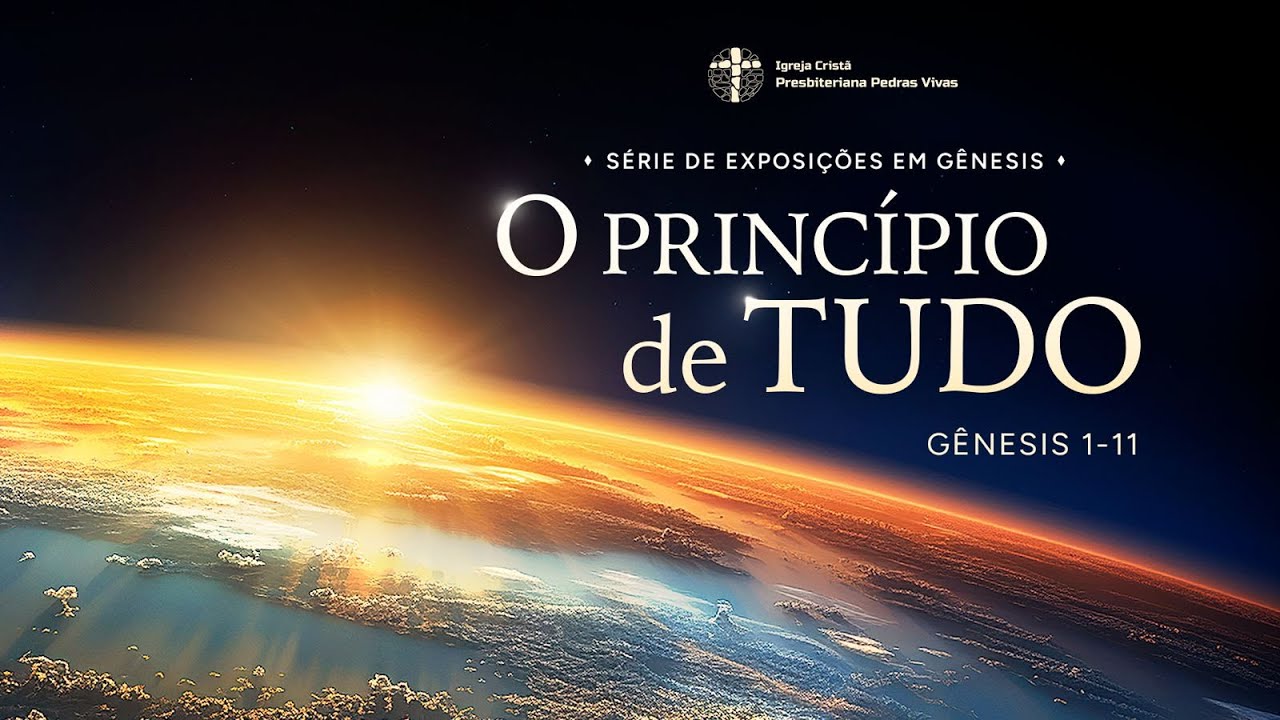 GÊNESIS 2:4-17 | O PRINCÍPIO DE TUDO