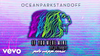 Ocean Park Standoff, Lil Yachty - If You Were Mine