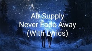 Air Supply Never Fade Away (With Lyrics)