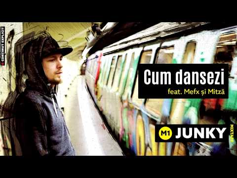 Junky - Cum dansezi (feat. MefX si Mitza)