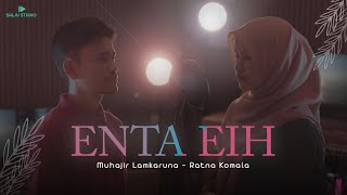Download lagu ENTA EIH by Muhajir Lamkaruna feat Ratna Komala || Cover Arabic Song 2025 mp3