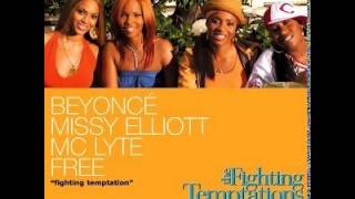 Beyoncé;Free;MC Lyte;Missy Elliott - Fighting Temptation